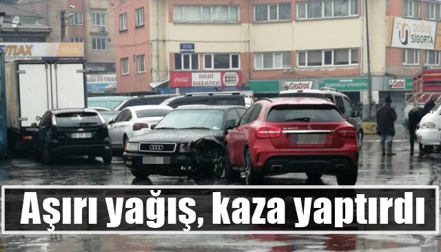 Aşırı yağış, kaza yaptırdı