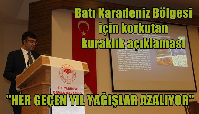 BATI KARADENİZ İÇİN KORKUTAN KURAKLIK AÇIKLAMASI