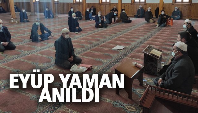 EYÜP YAMAN ANILDI