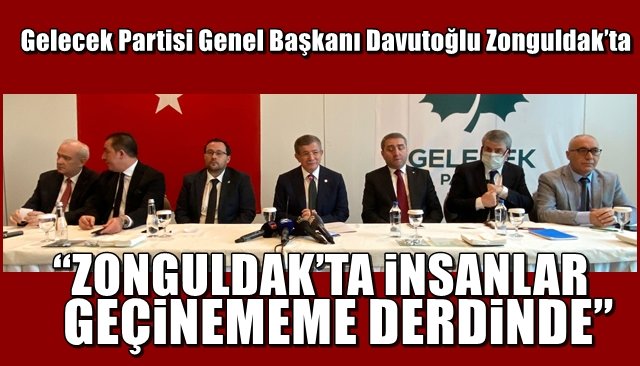 Gelecek Partisi Genel Başkanı Davutoğlu Zonguldak’ta