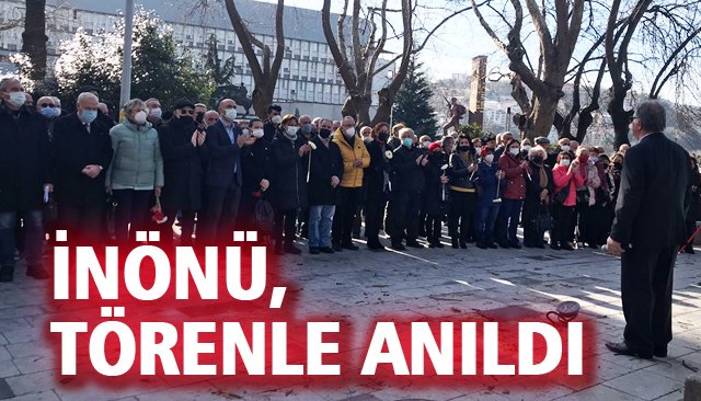 İNÖNÜ, TÖRENLE ANILDI