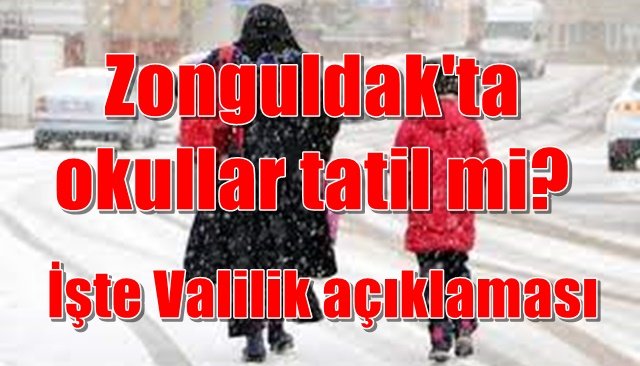  İşte Valilik açıklaması Zonguldak´ta okullar tatil mi?