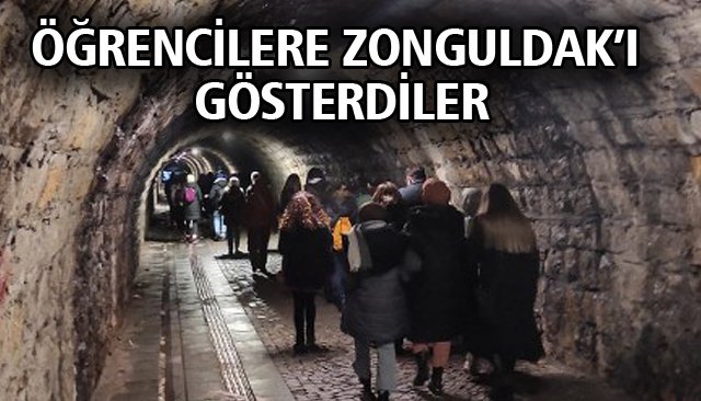 ÖĞRENCİLERE ZONGULDAK’I GÖSTERDİLER