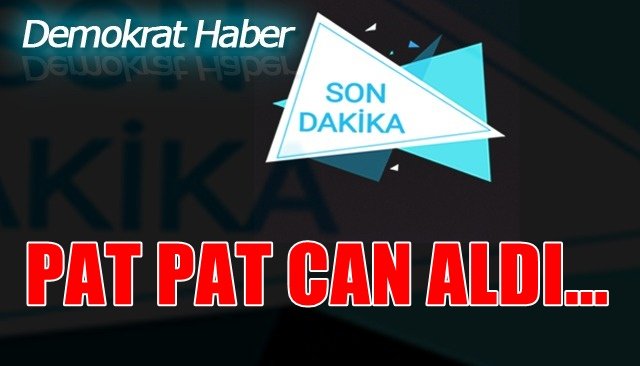  Pat pat kazası: 1 ölü