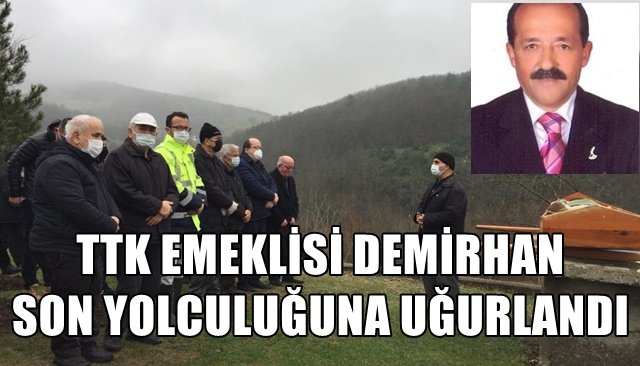  TTK’dan emekli Zihni Demirhan hayatını kaybetti