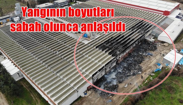 Yangının boyutları sabah olunca anlaşıldı