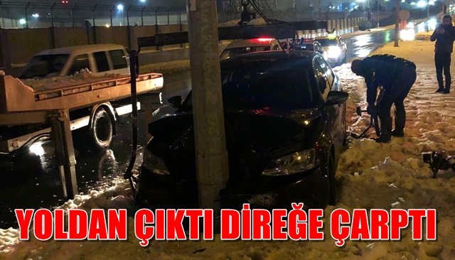 YOLDAN ÇIKTI DİREĞE ÇARPTI