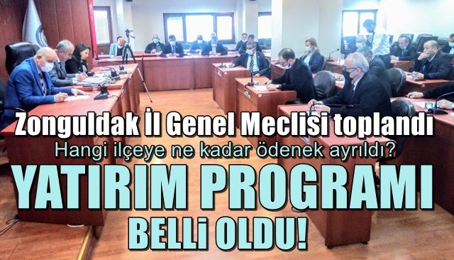  Zonguldak İl Genel Meclisi toplandı… YATIRIM PROGRAMI BELLİ OLDU