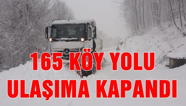 165 KÖY YOLU ULAŞIMA KAPANDI