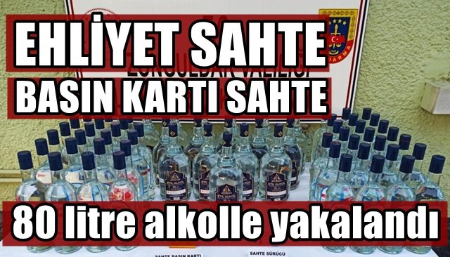 80 litre alkolle yakalandı