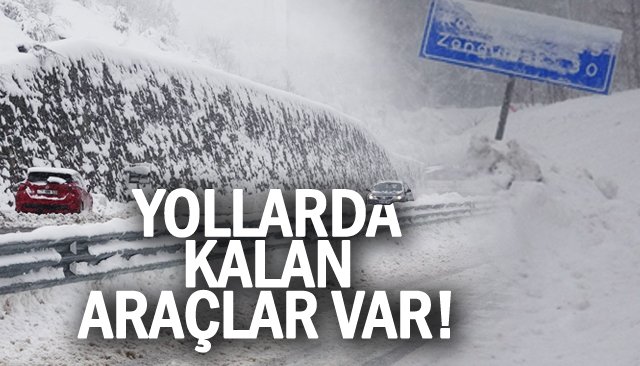 ARAÇLAR YOLLARDA KALDI 