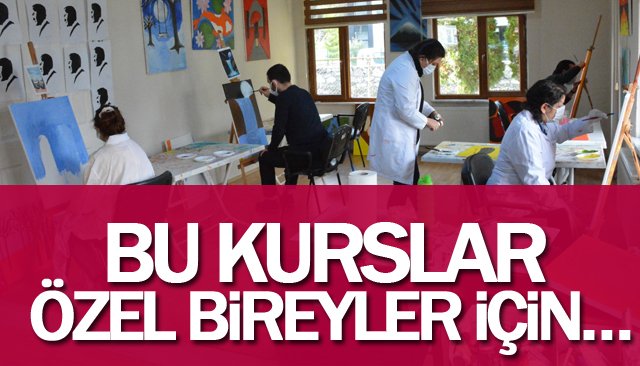 BU KURSLAR ÖZEL BİREYLER İÇİN…