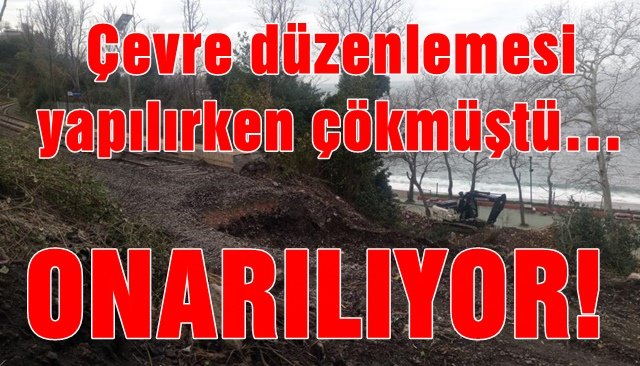 Çevre düzenlemesi yapılırken çökmüştü…