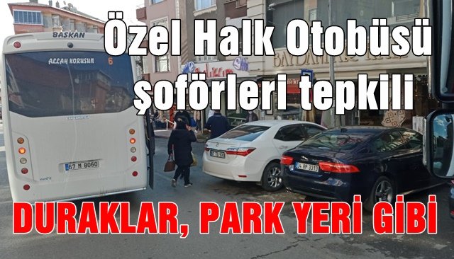 DURAKLAR, PARK YERİ GİBİ