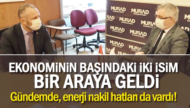 EKONOMİNİN BAŞINDAKİ İKİ İSİM BİR ARAYA GELDİ 