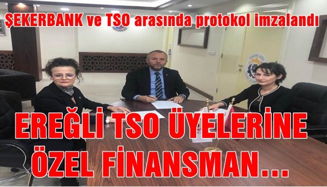 EREĞLİ TSO ÜYELERİNE ÖZEL FİNANSMAN…