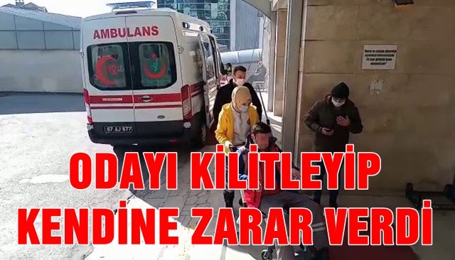 ODAYI KİLİTLEYİP KENDİNE ZARAR VERDİ