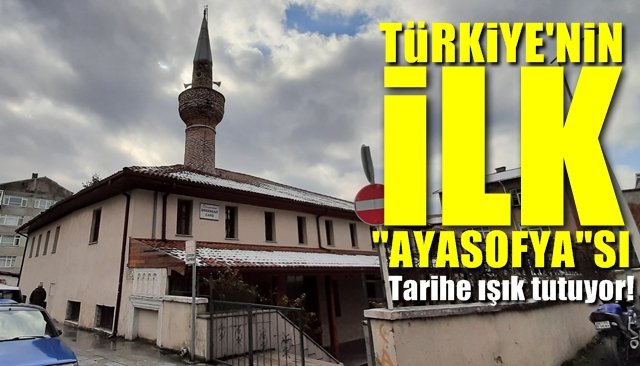 Türkiye´nin ilk ´´Ayasofya´´sı tarihe ışık tutuyor