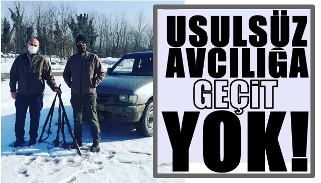 Usulsüz avlanan şahıslar yakalandı