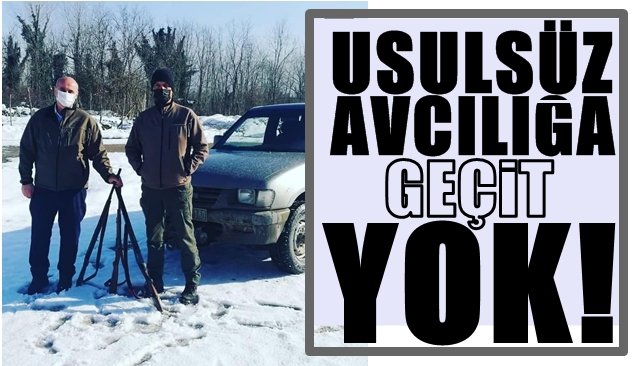 Usulsüz avlanan şahıslar yakalandı 