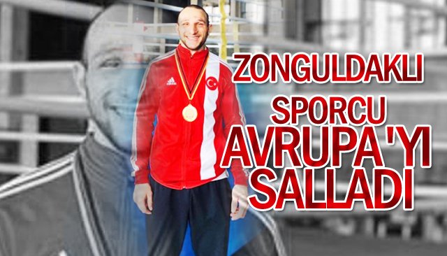 ZONGULDAKLI SPORCU AVRUPA´YI SALLADI 