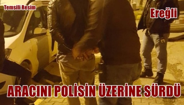 Aracını polisin üzerine sürdü