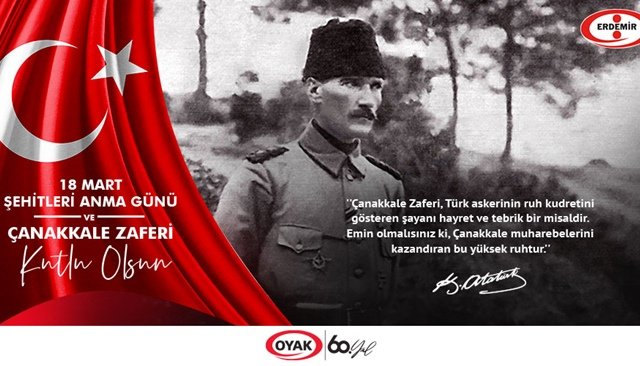 ERDEMİR: 18 MART ŞEHİTLERİ ANMA GÜNÜ VE ÇANAKKALE ZAFERİ KUTLU OLSUN