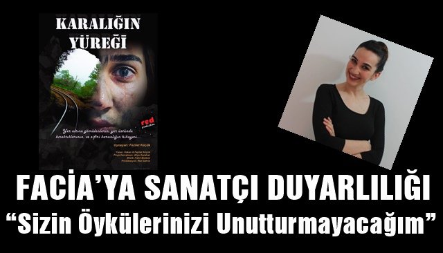 FACİA’YA SANATÇI DUYARLILIĞI: “Sizin Öykülerinizi Unutturmayacağım”