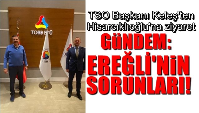 GÜNDEM EREĞLİ’NİN SORUNLARI