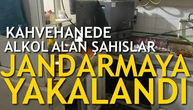 Kahvehanede alkol alıyorlardı