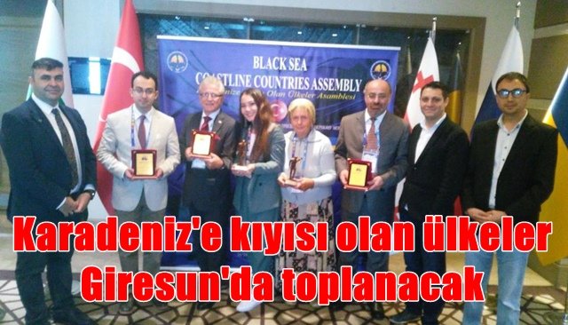 Karadeniz´e kıyısı olan ülkeler Giresun´da toplanacak