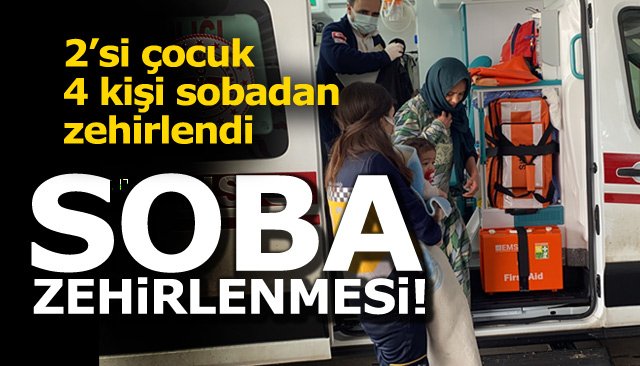 SOBA ZEHİRLENMESİ!