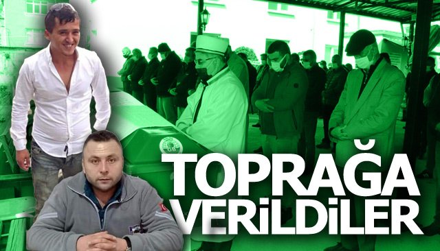 TOPRAĞA VERİLDİLER