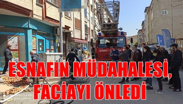 ESNAFIN MÜDAHALESİ, FACİAYI ÖNLEDİ