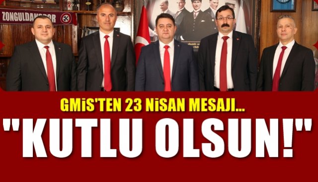 GMİS GENEL BAŞKANI HAKAN YEŞİL; “Ulusal Egemenliğimizin 101. Yılı kutlu olsun”