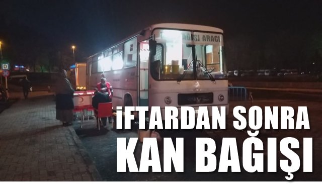 İftar sonrası kan bağışı