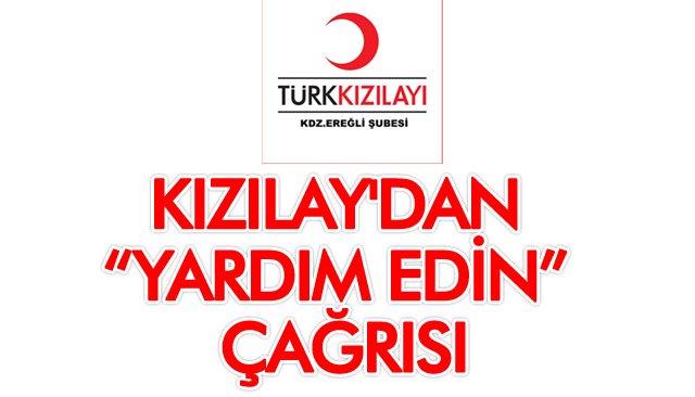 KIZILAY´DAN “YARDIM EDİN” ÇAĞRISI