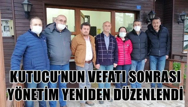 KUTUCU’NUN VEFATI SONRASI DERNEK YÖNETİMİ YENİDEN DÜZENLENDİ