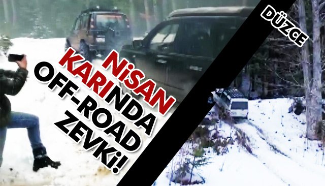 NİSAN KARINDA OFF-ROAD ZEVKİ! 