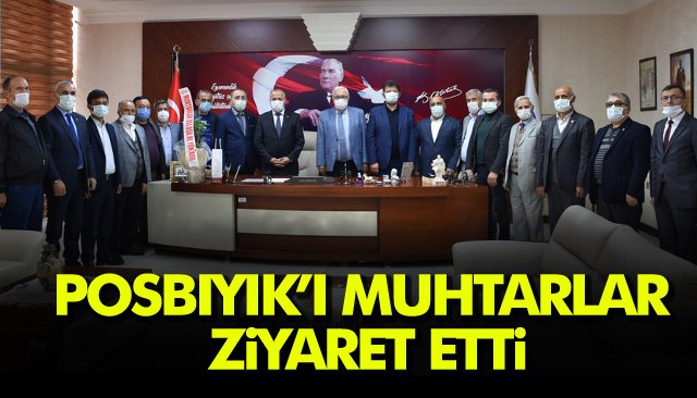 POSBIYIK’I MUHTARLAR ZİYARET ETTİ