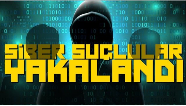 SİBER SUÇLULAR TUTUKLANDI