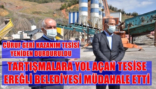 TARTIŞMALARA YOL AÇAN TESİSE BELEDİYE MÜDAHALE ETTİ