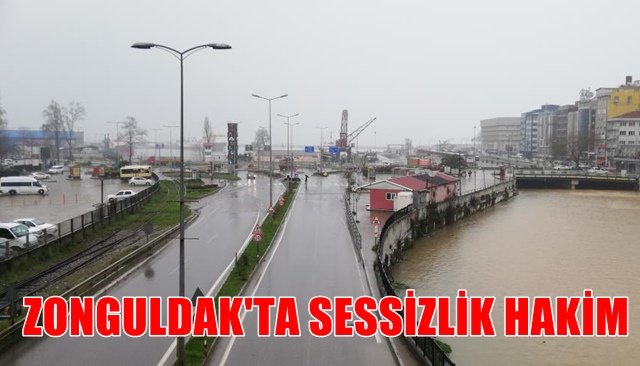 ZONGULDAK´TA SESSİZLİK HAKİM