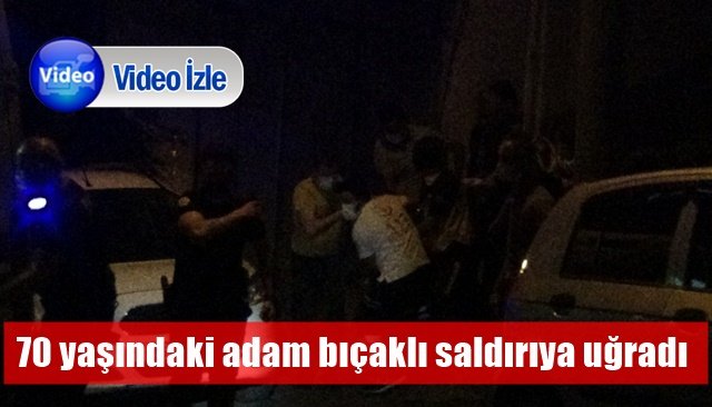  Bıçaklı saldırı... 1 yaralı...