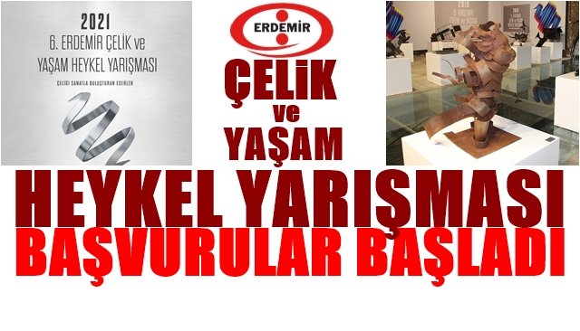 Çelik ve Yaşam Heykel Yarışması için başvurular başladı