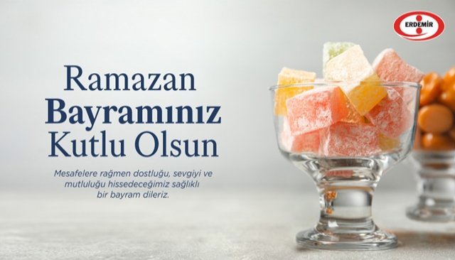 ERDEMİR: RAMAZAN BAYRAMINIZ KUTLU OLSUN