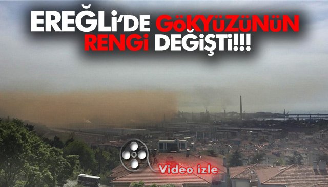 EREĞLİ´DE, YOĞUN HAVA KİRLİLİĞİ!