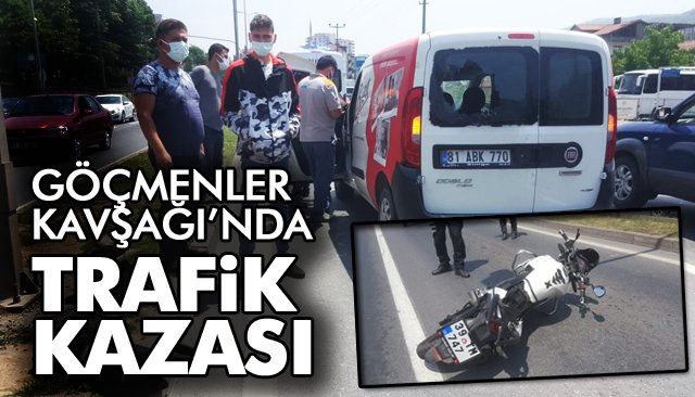 GÖÇMENLER KAVŞAĞI’NDA TRAFİK KAZASI