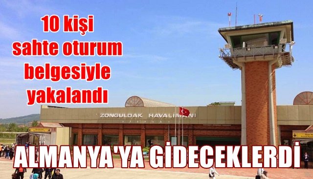 HAVALİMANINDA YAKALANDILAR