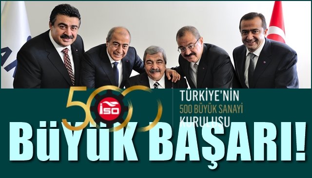 İSO 500’DE BÜYÜK BAŞARI